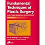 Fundamental Techniques of Plastic Surgery: And Their Surgical Applications