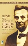 The Wit and Wisdom of Abraham Lincoln: A Book of Quotations (Thrift Edition)