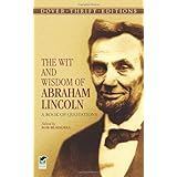 The Wit and Wisdom of Abraham Lincoln: A Book of Quotations (Dover Thrift Editions)