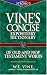 Vine s Concise Dictionary of Old and New Testament Words