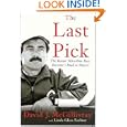 The Last Pick: The Boston Marathon Race Director's Road to Success by David J. McGillivray, Linda Glass Fechter, and Joan Benoit Samuelson