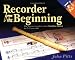Recorder from the Beginning: Bks. 1 & 2