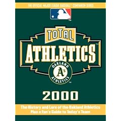 Total Athletics 2000: The History & Lore of the Oakland Athletics (Total Baseball Companions)