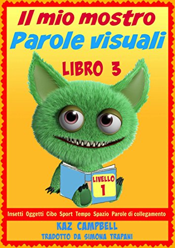 Il mio mostro Parole visuali Livello 1 Libro 3 (Italian Edition)