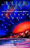 Perseus Spur (Rampart Worlds) Julian May