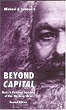 Beyond Capital, Second Edition: Marx's Political Economy of the Working Class