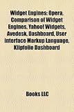 Widget Engines: Opera, Comparison of Widget Engines, Yahoo! Widgets, Avedesk, Dashboard, User Interface Markup Language, Klipfolio Das