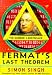 Fermat's Last Theorem: The Story of a Riddle That Confounded the World's Greatest Minds for 358 Years