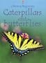 Caterpillars and Butterflies (Usborne Beginners)