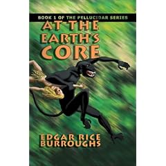 At the Earth's Core (Pellucidar Series) (Bk. 1)