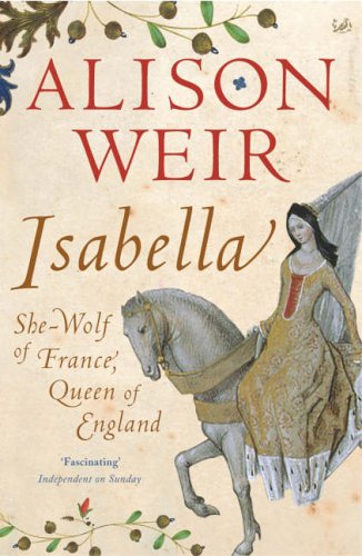City Travel Guides Discounted  Books : Isabella: She-Wolf of France, Queen of England