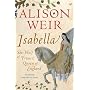 Isabella: She-wolf of France, Queen of England