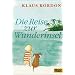 Gullivers Bücher, Bd.30, Die Reise zur Wunderinsel: Eine fast wahre Geschichte