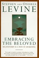 Embracing the Beloved: Relationship as a Path of Awakening