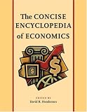 The Concise Encyclopedia Of Economics