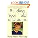 Building Your Field of Dreams