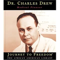 Dr. Charles Drew, Medical Pioneer (Journey to Freedom)