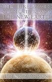 The Three Waves of Volunteers and the New Earth