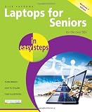 Laptops for Seniors in Easy Steps: Windows 7 Edition - For the Over 50s
