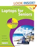 Laptops for Seniors in Easy Steps: Windows 7 Edition - For the Over 50s