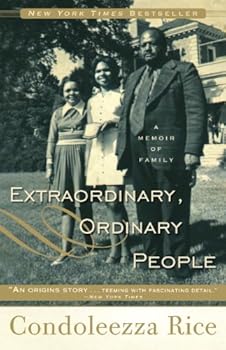 extraordinary. ordinary people: a memoir of family - condoleezza rice