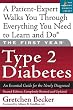 The First Year: Type 2 Diabetes: An Essential Guide for the Newly Diagnosed