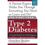 The First Year: Type 2 Diabetes: An Essential Guide for the Newly Diagnosed