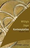 Kontemplation: Gott begegnen - heute (HERDER spektrum) - 