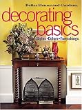 Decorating Basics: Styles, Colors, Furnishings (Better Homes & Gardens)
