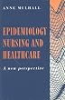 Epidemiology, Nursing and Healthcare: A New Perspective