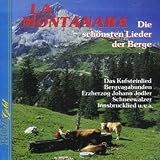 La Montanara / Die schönsten Lieder der Berge (Roland Steinel, Hans Stadelhofers Musikanten a.m.m.)