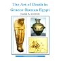 The Art of Death in Graeco-Roman Egypt (Shire Egyptology)