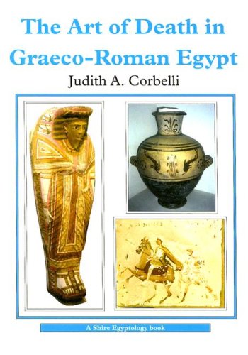 The Art of Death in Graeco-Roman Egypt (Shire Egyptology)
