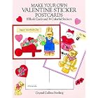 Make Your Own Valentine Sticker Postcards: 8 Blank Cards and 74 Colorful Stickers by  Crystal Collins-Sterling