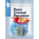 Basic Criminal Procedure (American Casebook Series) by Nancy J. King, Yale Kamisar, Wayne R. Lafave, and Jerold H. Israel