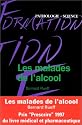 Les Malades de l'alcool. Guide pratique. Alcoolisation &agrave; probl&egrave;mes et alcoolod&eacute;pendance