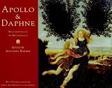 Apollo and Daphne: Masterpieces of Mythology