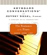Keyboard Conversations®: The Romance of the Piano (Keyboard Conversations With Jeffrey Siegel)