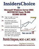 InsidersChoice to MCP/MCSE Exam 70-293 Windows Server 2003 Certification: : Planning and Maintaining a Microsoft Windows Server 2003 Network Infrastructure  (With Download Exam) (Volume 2)