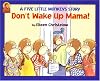 Don't Wake Up Mama! (A Five Little Monkeys Story)