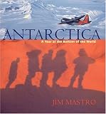 Antarctica: A Year at the Bottom of theWorld