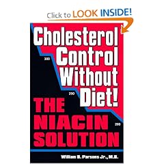 Cholesterol Control Without Diet!: The Niacin Solution