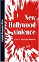 New Hollywood Violence