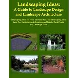 Lanscaping Ideas: A Guide to Landscape Design and Landscape Architecture, Landscaping Ideas for Front Yard and Backyard Landscaping Ideas from Pool Landscaping ... Ideas for Small Yards and Landscape Plans