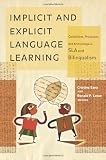 Implicit and Explicit Language Learning: Conditions, Processes, and Knowledge in SLA and Bilingualism (Georgetown University Round Table on Languages and Linguistics)