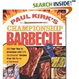 Paul Kirk's Championship Barbecue: Barbecue Your Way to Greatness with 575 Lip-Smackin' Recipes from the Baron of Barbecue