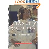 Janet Guthrie: A Life At Full Throttle by Janet Guthrie and Billie Jean King