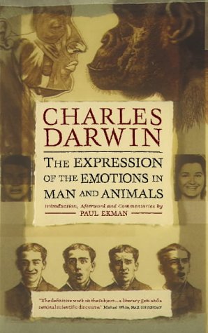 The Expression of the Emotions in Man and Animals: Definitive Edition