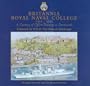Britannia Royal Naval College 1905-2005: A Century of Officer Training at Dartmouth