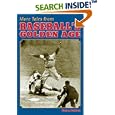 More Tales from Baseball's Golden Age by Gene Fehler